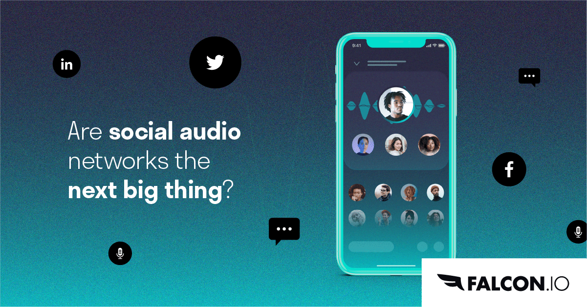 Social audio: A new way for brands to be heard on social media.
