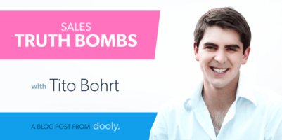 Sales Truth Bombs with Tito Bohrt