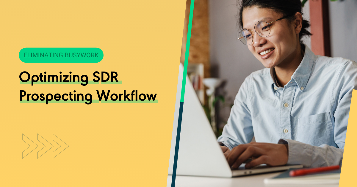 Optimizing SDR Prospecting Workflow: How LeadIQ Uses LeadIQ