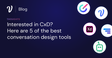 Interested in CxD? Here are the 5 best conversation design tools
