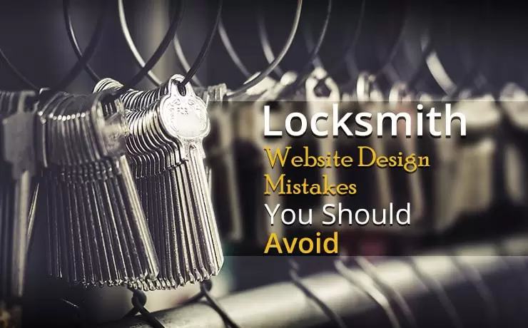 Locksmith Website Design Mistakes You Should Avoid