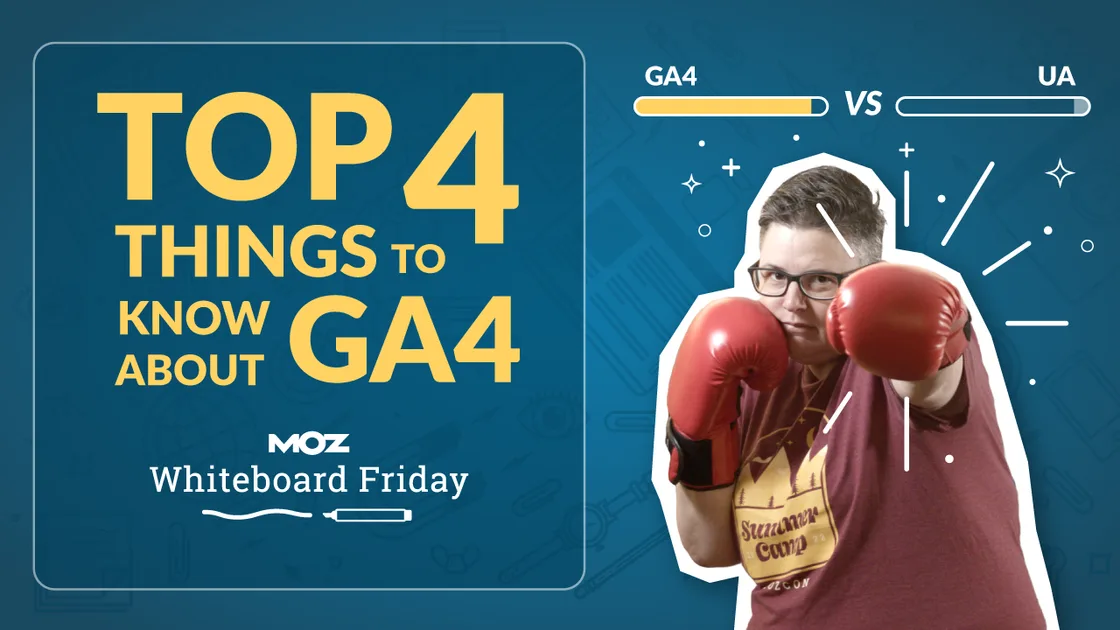 Top 4 Things to Know About GA4 - Whiteboard Friday