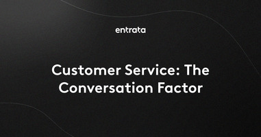 Customer Service: The Conversation Factor