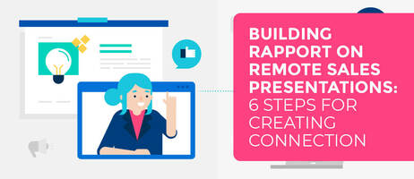 Building Rapport on Remote Sales Presentations: 6 Steps for Creating Connection