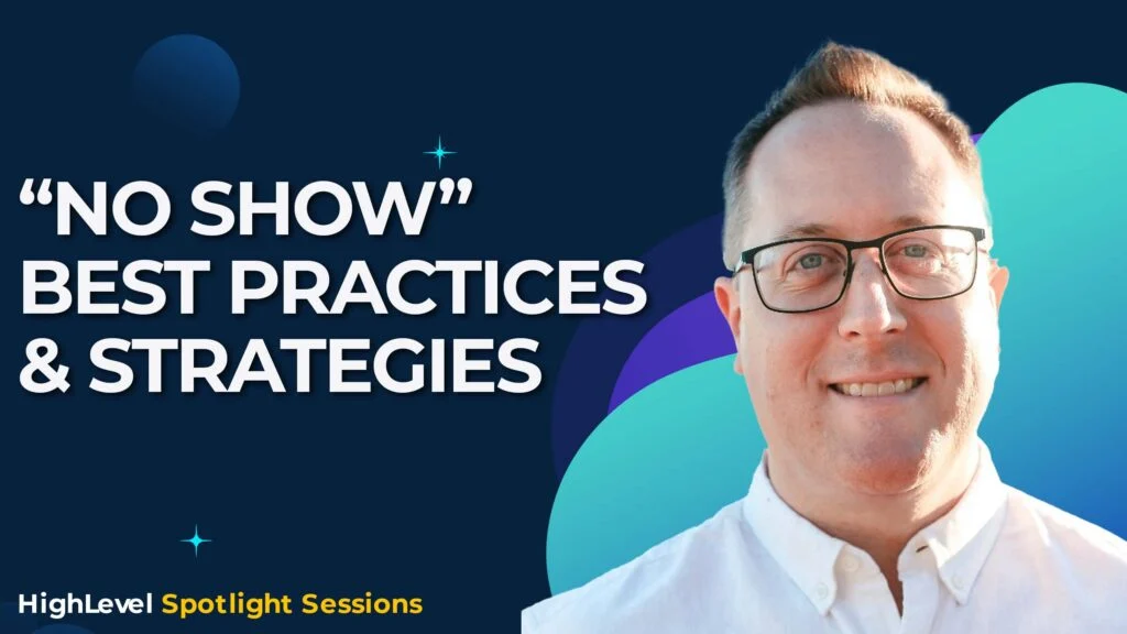 "No Show" Best Practices & Strategies With Brad Ferris