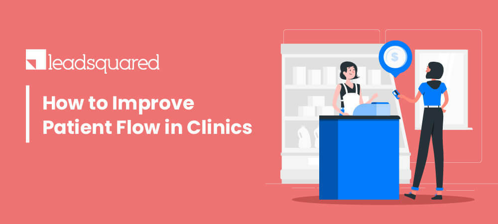 How to Improve Patient Flow in Clinics