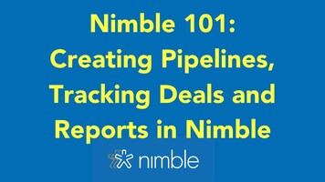 Nimble 101: Deals, Pipeline, Reporting