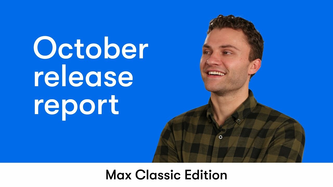Max Classic Release Report - October, 2022