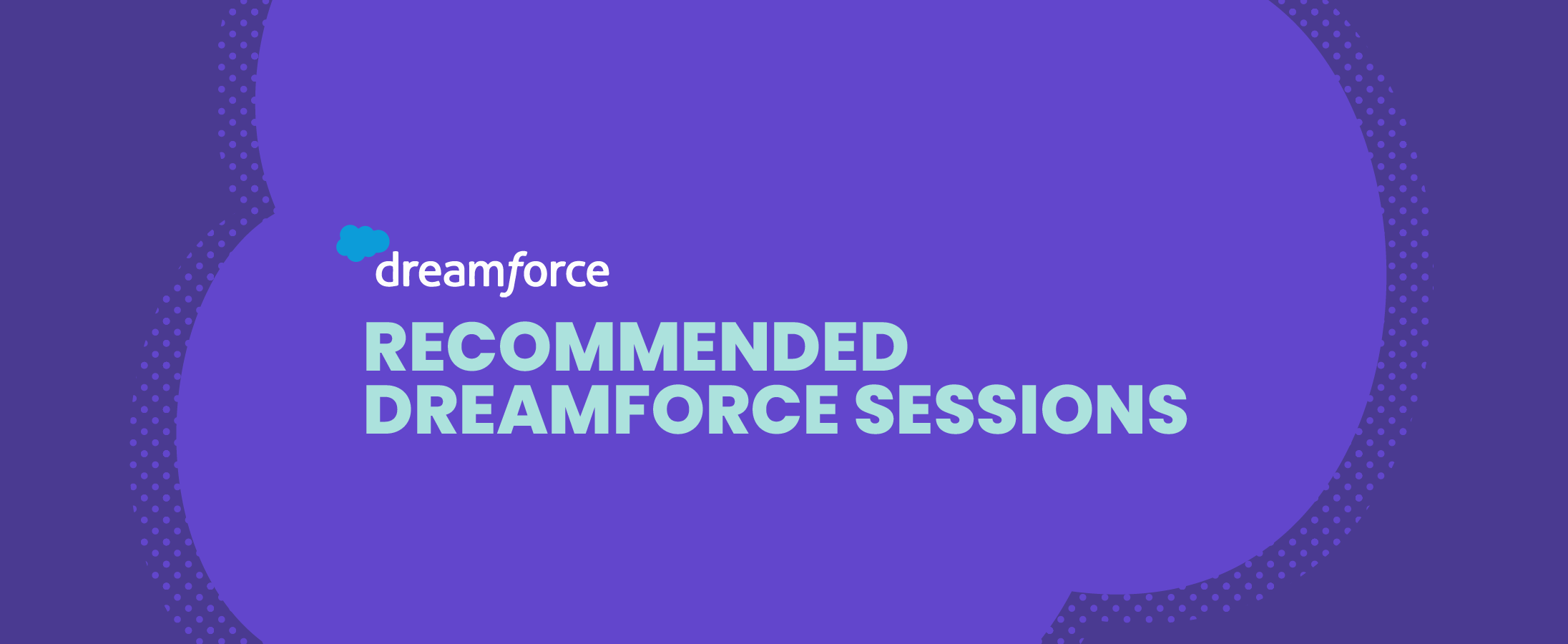 Enhance Your Marketing Strategy With These AI-Focused Salesforce Dreamforce Sessions