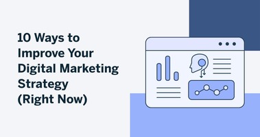 10 Ways to Improve Your Digital Marketing Strategy