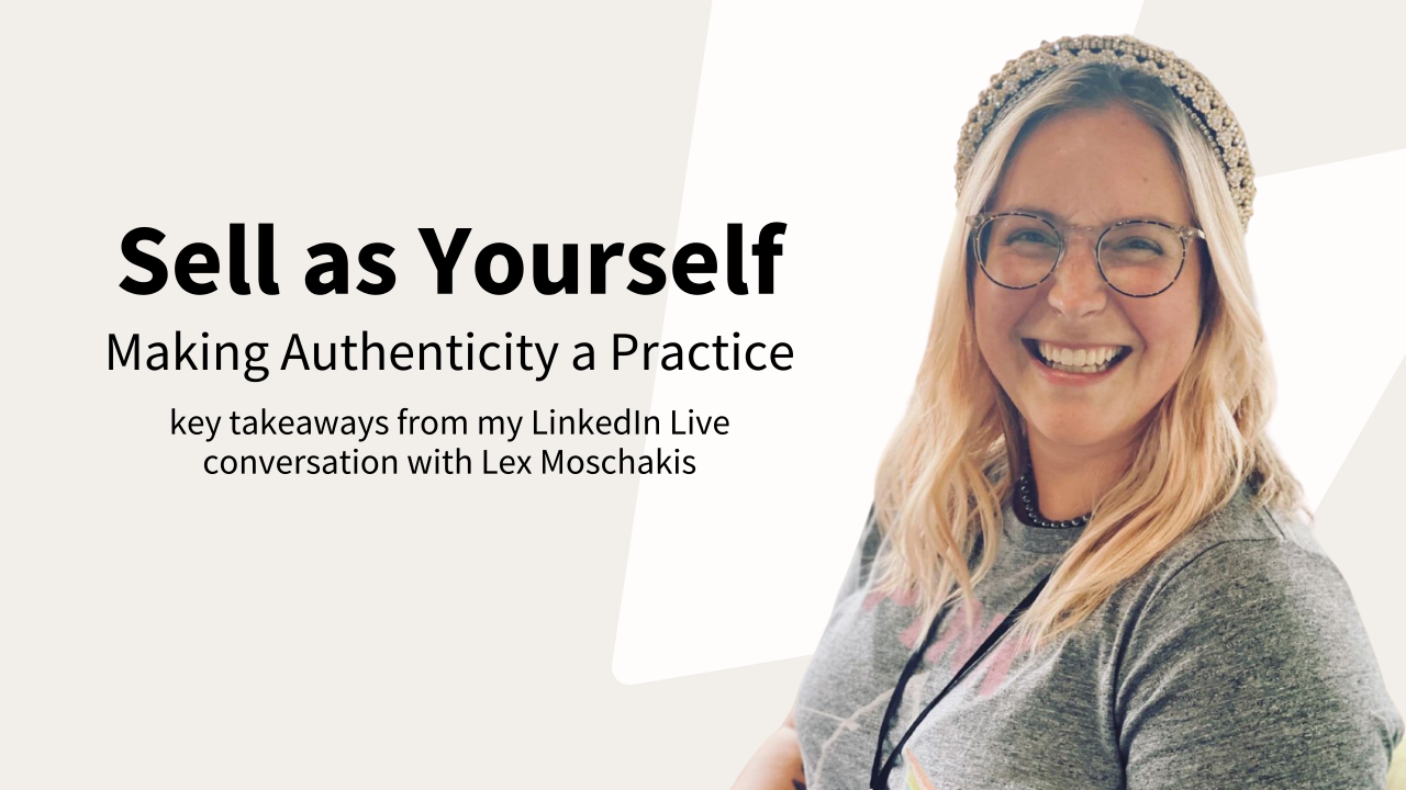 Sell as Yourself: Making Authenticity a Practice