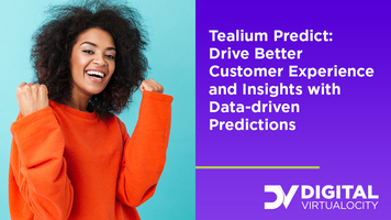 Tealium Predict: Drive Better Customer Experience and Insights with Data-driven Predictions
