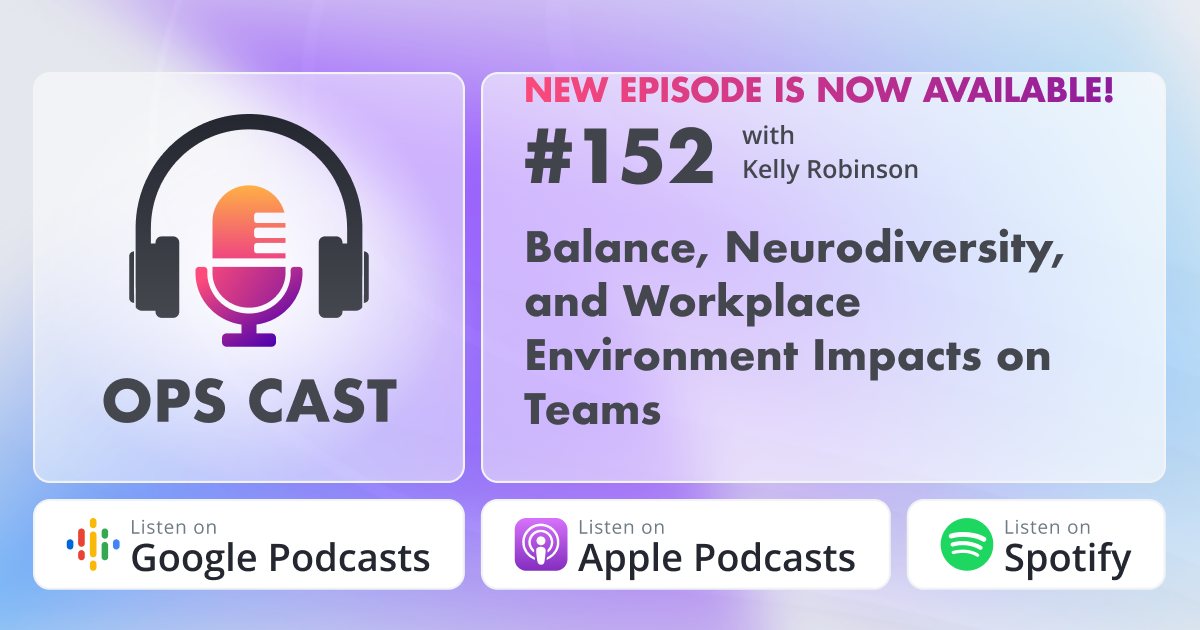 Balance, Neurodiversity, and Workplace Environment Impacts on Teams with Kelly Robinson