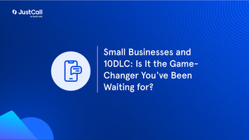 Small Businesses and 10DLC: Is It the Game-Changer You've Been Waiting for?