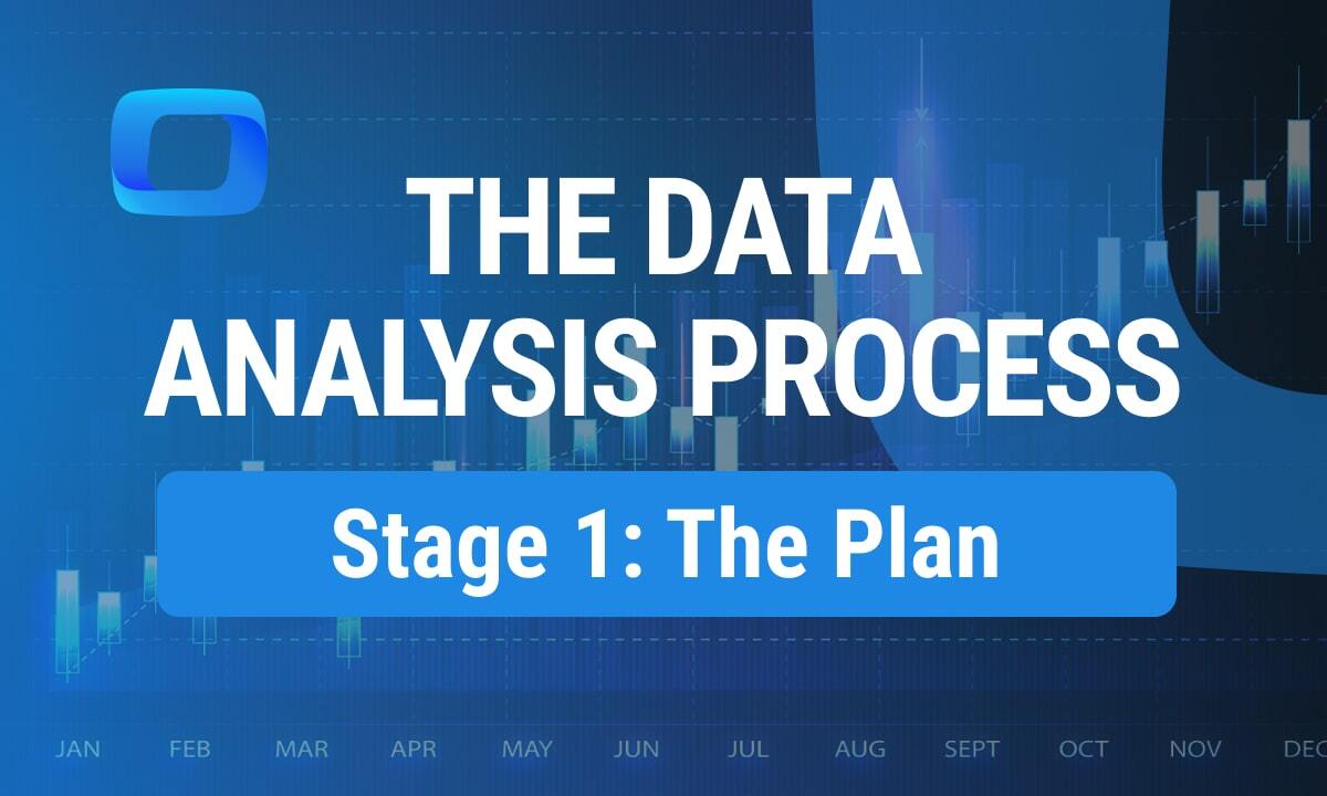 The Plan: Stage #1 of the Data Analysis Process