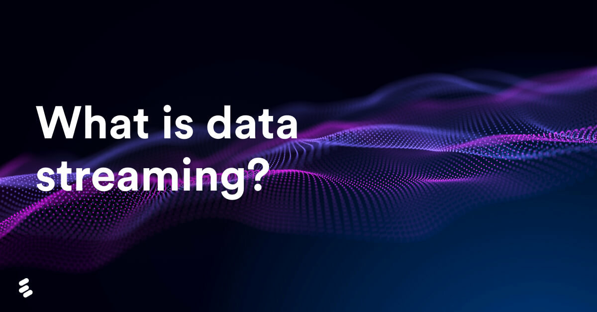 What is data streaming?