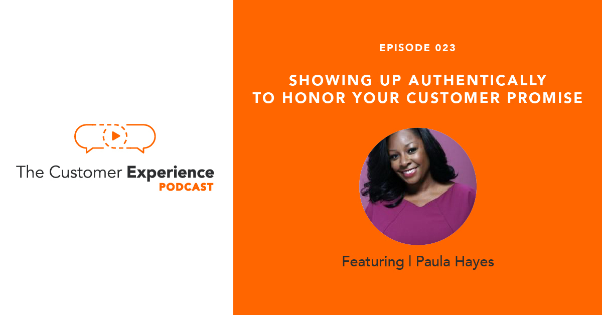 Showing Up Authentically To Honor Your Customer Promise