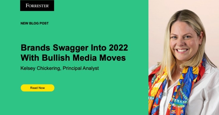 Brands Swagger Into 2022 With Bullish Media Moves