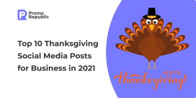 Top 10 Thanksgiving Social Media Posts for Business in 2021 - PromoRepublic