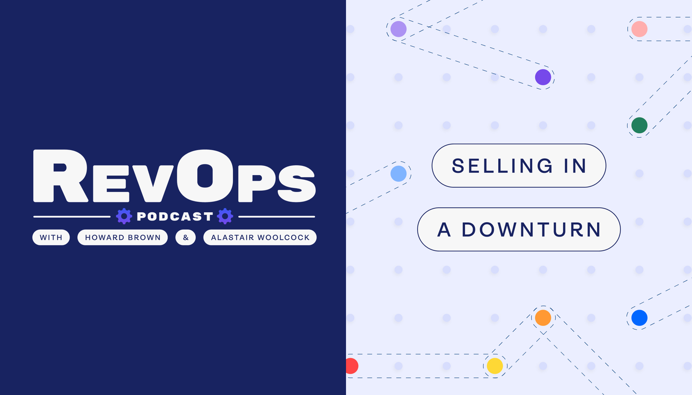 Selling in a Downturn [Ep. 46] - Revenue.io