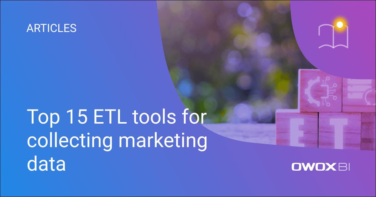 Top 15 ETL tools for collecting marketing data 