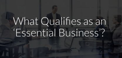 What Qualifies as an Essential Businesses During COVID-19