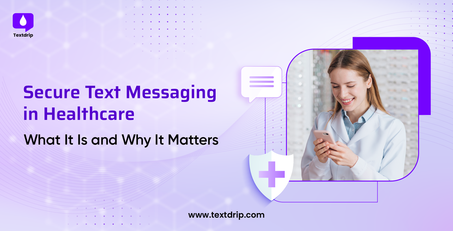 Secure Text Messaging in Healthcare: What It Is and Why It Matters