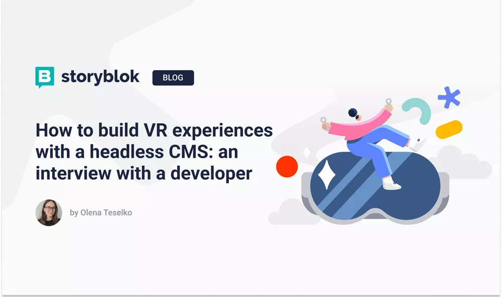 How to build VR experiences with a headless CMS | Storyblok