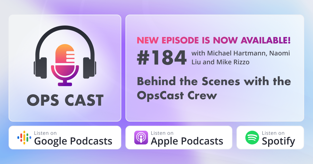 Behind the Scenes with the OpsCast Crew - Marketing Operations