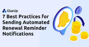 7 Best Practices for Sending Automated Renewal Reminder Notifications