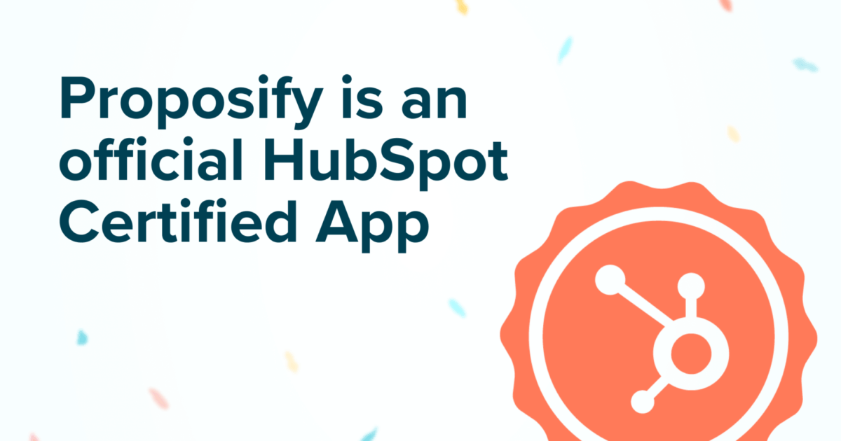 Proposify becomes a HubSpot certified app.