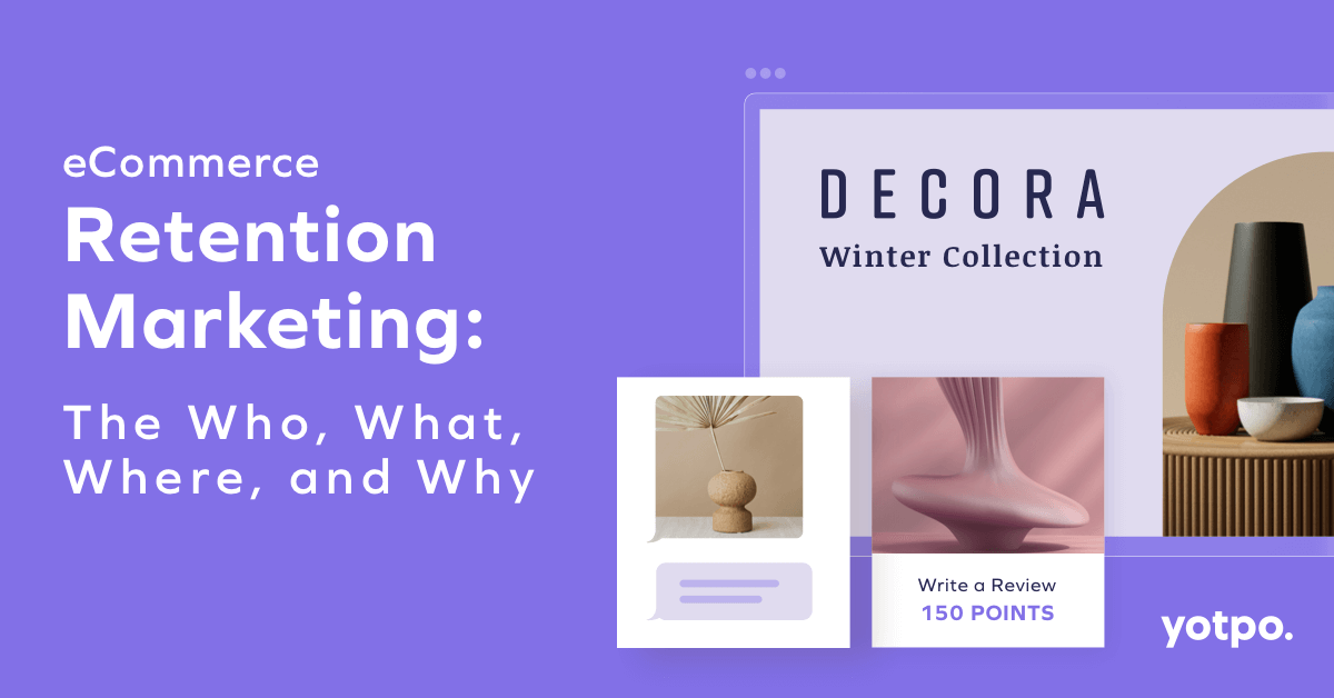 Understanding eCommerce Retention Marketing