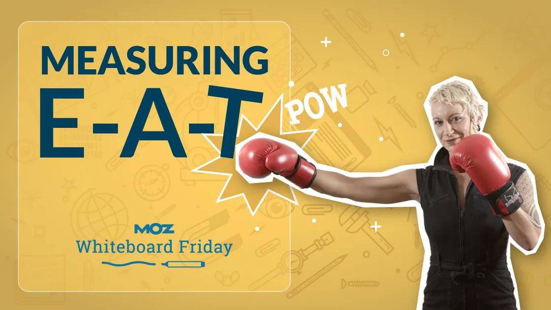 Measuring E-A-T? - Whiteboard Friday