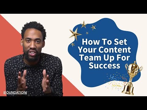 How To Set Your Content Team Up For Success