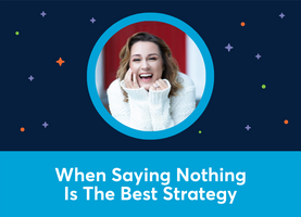 When Saying Nothing Is The Best Social Media Conversation Strategy (Brooke B. Sellas)
