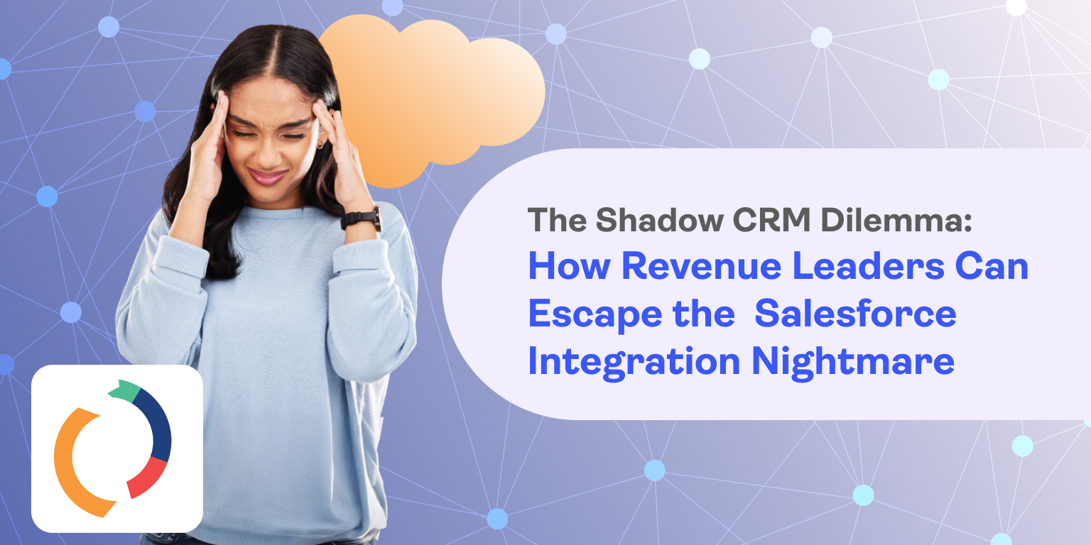 Escape the Shadow CRM Nightmare: How Revenue.io Transforms Salesforce Integration