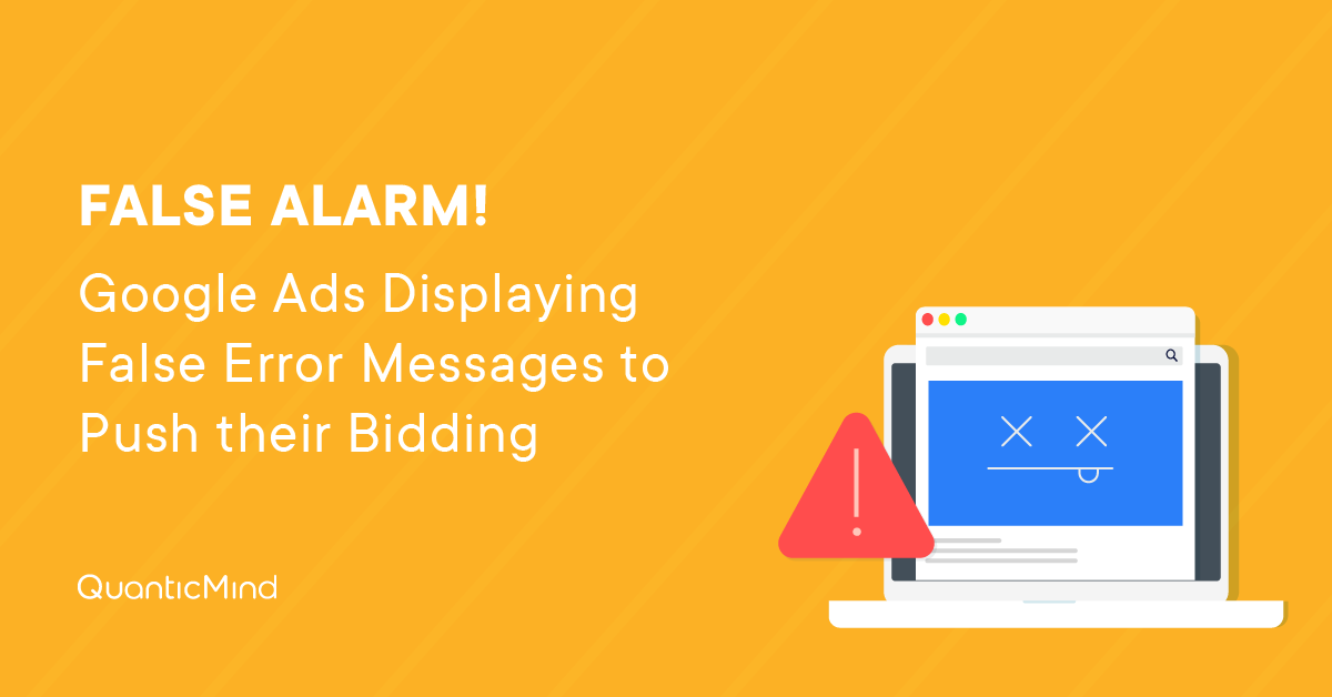 Google Ads Displaying False Error Messages to Push their Bidding