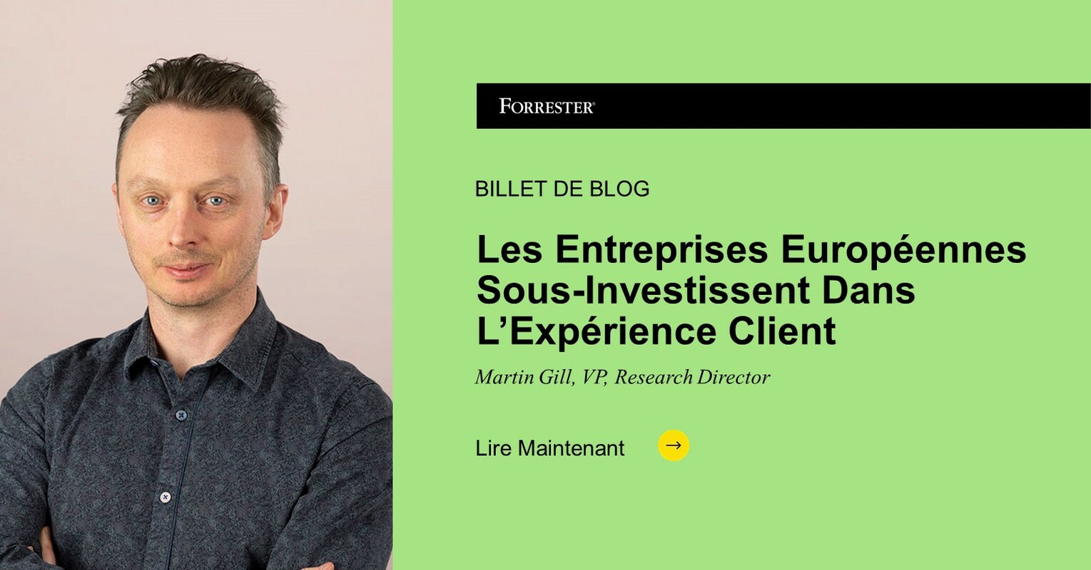 Les Entreprises Européennes Sous-Investissent Dans L'Expérience Client