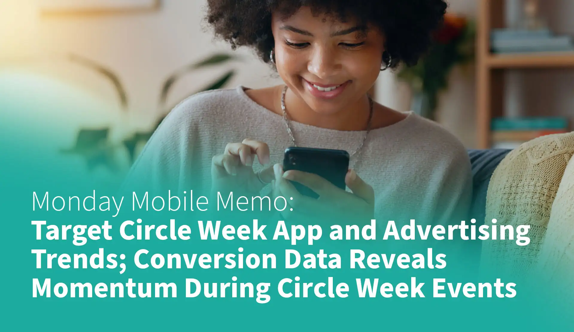 MMM: Target Circle Week App and Advertising Trends; Conversion Data Reveals Momentum During Circle Week Events