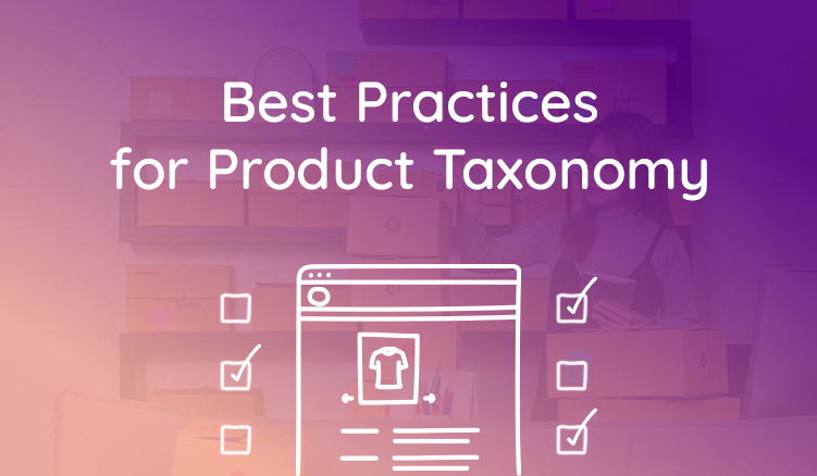 8 Best Practice Tips for Product Taxonomy in Ecommerce