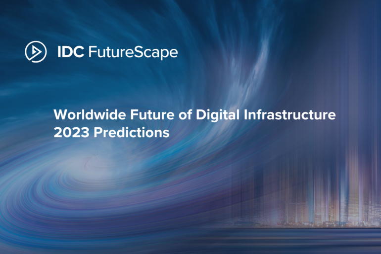 IDC FutureScape: Worldwide Future of Digital Infrastructure 2023 Predictions  | IDC Blog