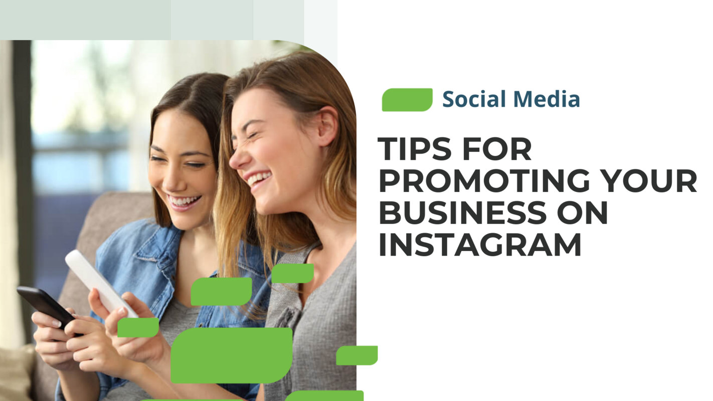 Tips for Promoting Your Business on Instagram