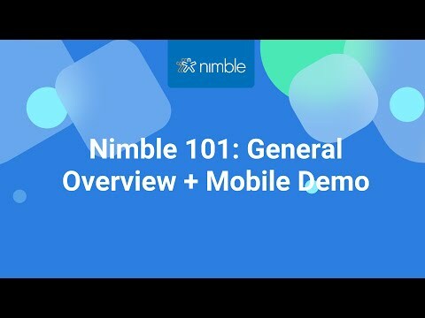 Nimble 101: General + Mobile Overview
