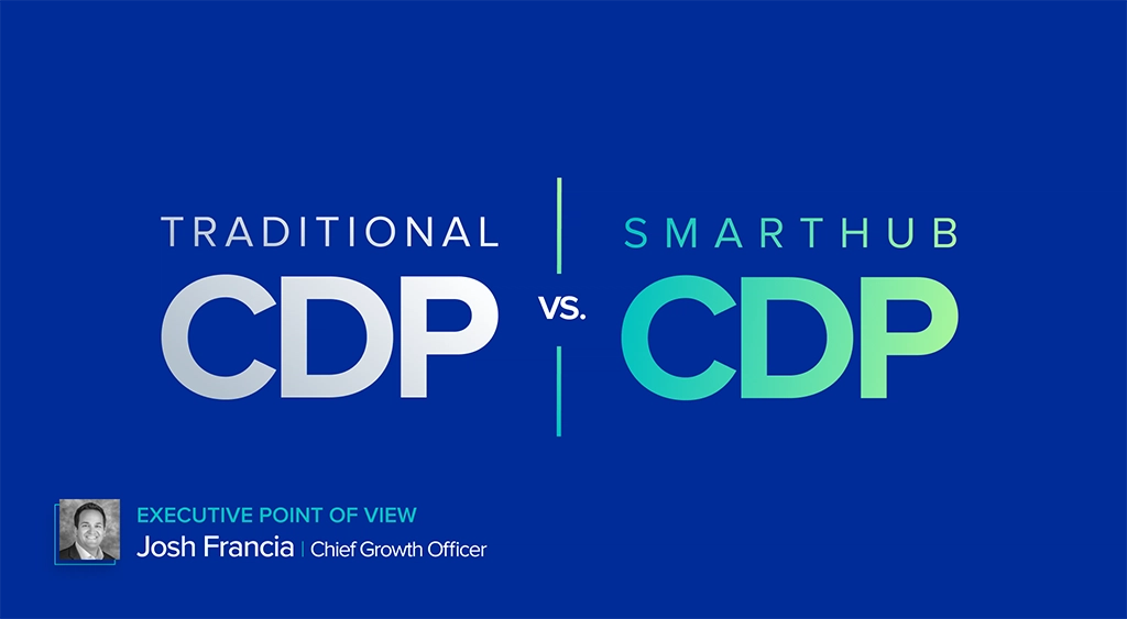 Traditional CDP vs. SmartHub CDP