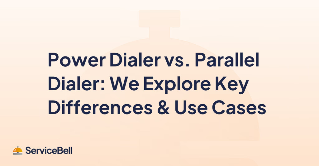 Power Dialer vs. Parallel Dialer: We Explore Key Differences & Use Cases