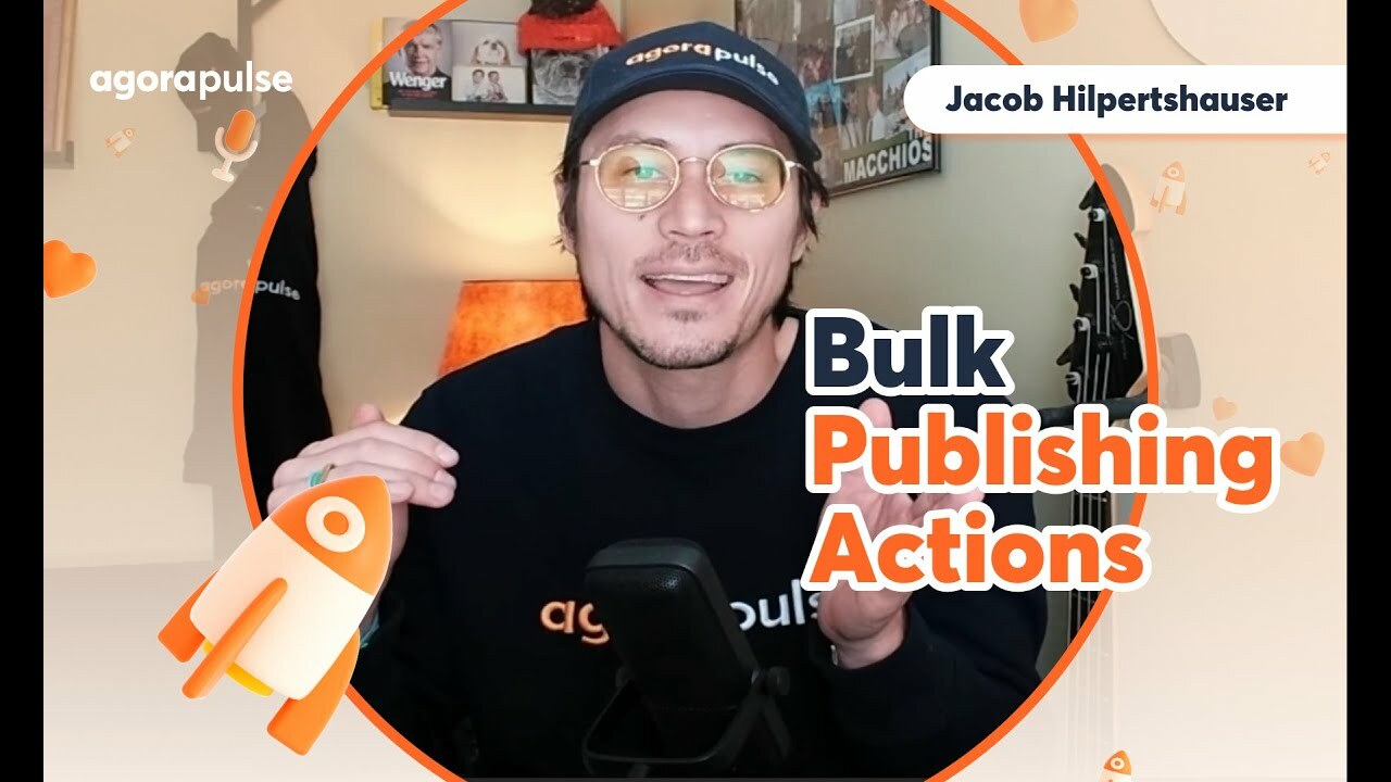 Exploring Bulk Publishing Actions | Agorapulse Explained