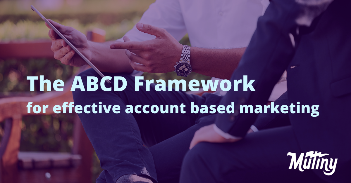 The ABCD Framework for Effective Account Based Marketing