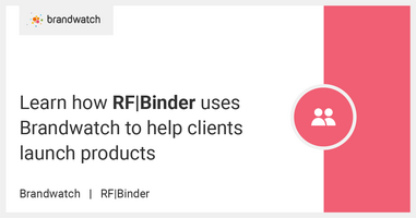 6 innovative ways RF|Binder uses data from Brandwatch