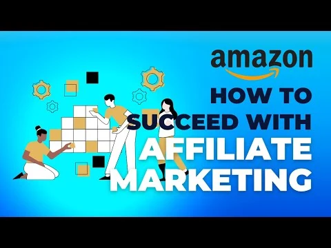 How to Succeed with Affiliate Marketing