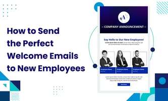 How to Send the Perfect Welcome Emails to New Employees